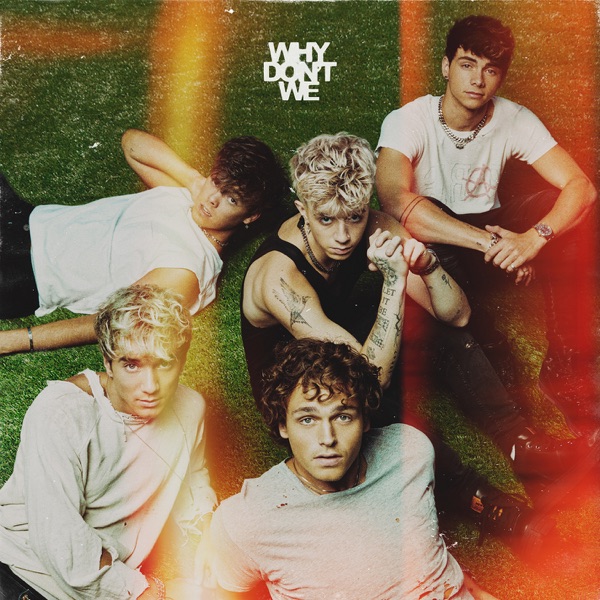 Why Don’t We – The Good Times and The Bad Ones + Love Back - Single (2021) [iTunes Plus AAC M4A]-新房子