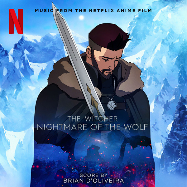 Brian D'Oliveira - The Witcher Nightmare of the Wolf (Music from the Netflix Anime Film) (2021) Hi-Res-新房子