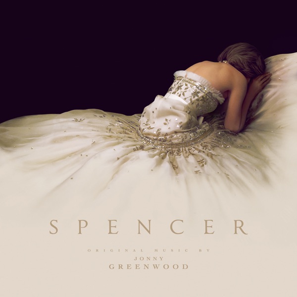 Jonny Greenwood - Spencer 斯班塞 (Original Motion Picture Soundtrack) (2021) [iTunes Plus AAC M4A]-新房子