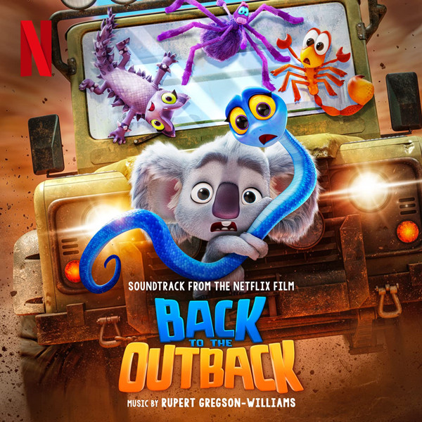 Rupert Gregson-Williams - Back to the Outback 考拉大冒險2 (Soundtrack from the Netflix Film) (2021) Hi-Res-新房子